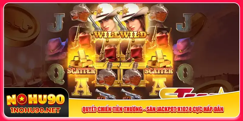 quyet-chien-tien-thuong-san-jackpot-x1024-cuc-hap-dan