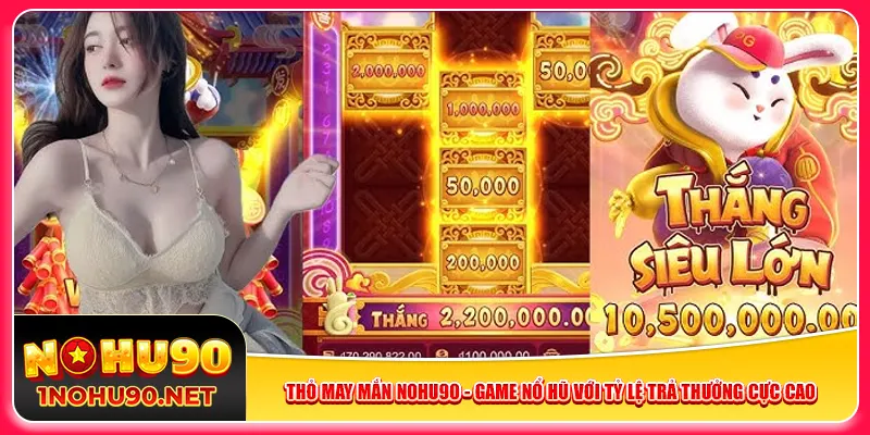 tho-may-man-nohu90-game-no-hu-voi-ty-le-tra-thuong-cuc-cao